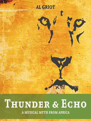 cover image of Thunder & Echo--a Musical Myth from Africa
